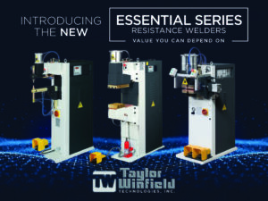 New Ready to Ship Resistance Welders, Taylor-Winfield Technologies, resistance welders, spot/projection, seam, rocker arm, flash butt welding, Essential Series resistance welders, Essential Series, throat length, welder configurations, transformer size, control options, cylinder size, welder stroke, platen size, fast follow-up, custom tooling, ram configurations, robotic integration